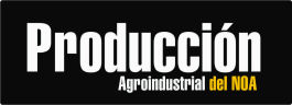 PRODUCCION Agroindustrial del NOA