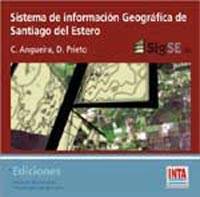 Revista PRODUCCION: Sistema de información geográfica de Santiago del Estero